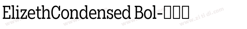 ElizethCondensed Bol字体转换 ElizethCondensed Bol字体转换